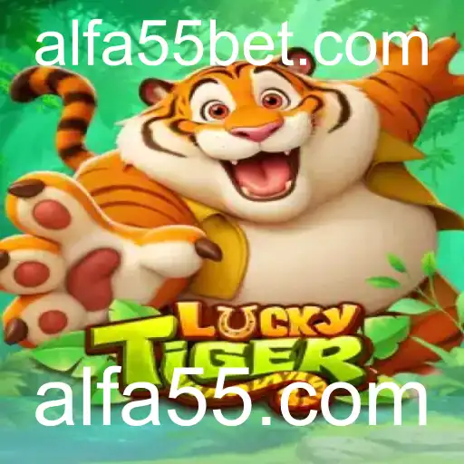 Descubra o Mundo Emocionante de LuckyTiger e alfa55.com